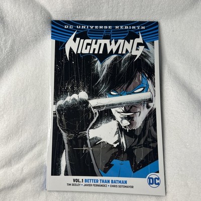 Nightwing Vol. 1: Better Than Batman (Rebirth) TPB Tim Seeley