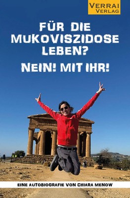Für die Mukoviszidose leben? Nein! Mit ihr! Eine Autobiografie Chiara Menow Buch