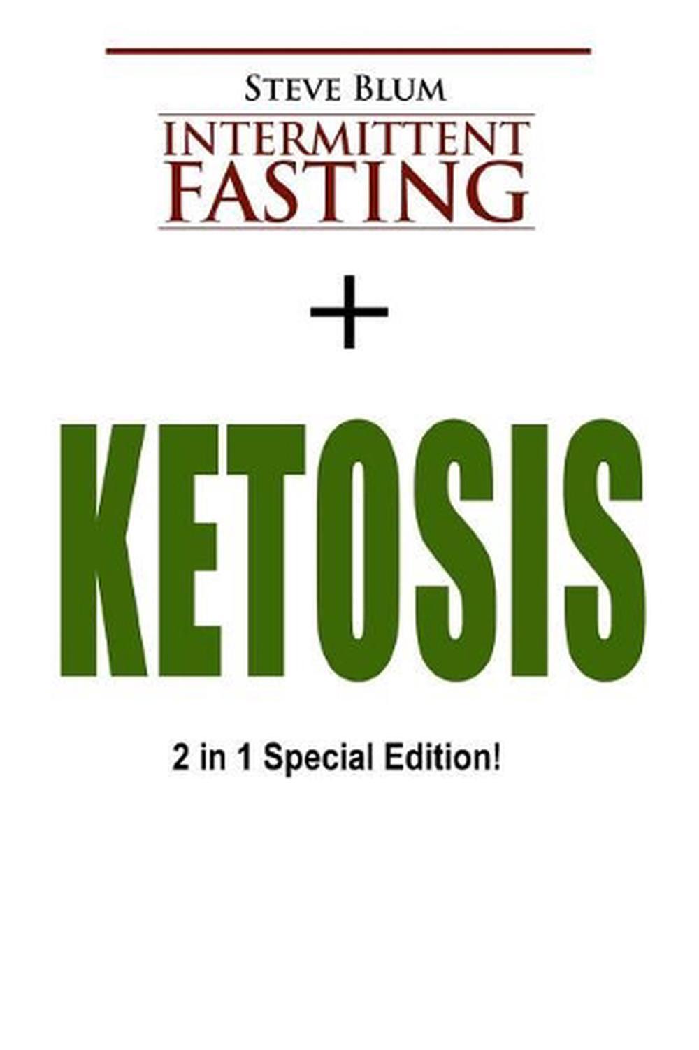 Intermittent Fasting: 2 Manuscripts: Intermittent Fasting with Ketosis Diet by S