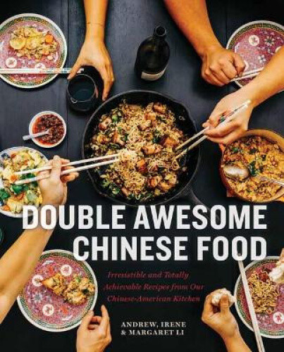 Thumbnail - Double Awesome Chinese Food: Irresistible And Totally Achievable
