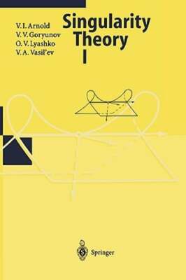 Singularity Theory I by V I Arnold: New