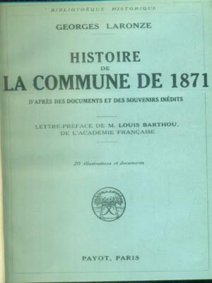 HISTOIRE DE LA COMMUNICON DE 1871 ERSTE AUSGABE LARONZE GEORGES PAYOT 1928