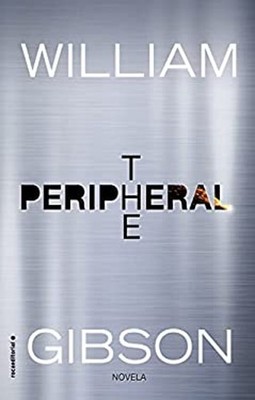 The Peripheral Spanish Edition Paperback William Gibson