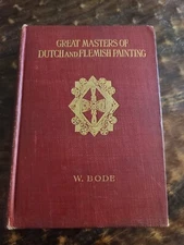 Great Masters Of Dutch And Flemish Painting By W. Bode 1909 First Edition