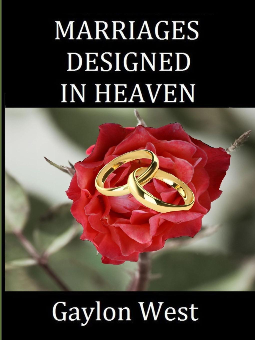 Thumbnail - Marriages Designed In Heaven | Gaylon West | Taschenbuch | Paperback |