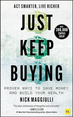 Just Keep Buying: Proven Ways to Save Money by Nick Maggiulli 2022 Paperback New