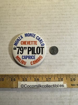 Vintage ''79'' Pilot Chevette Caprice Monza Monte Carlo Camaro Chevrolet Button