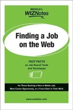 Weddle'S Wiznotes: Finding A Job On The Web: Fast Facts On Job Search Tools And