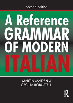 A Reference Grammar of Modern Italian Martin Maiden (u. a.) Taschenbuch Englisch