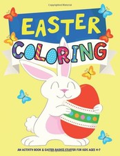 Easter Coloring: An Activity Book and Easter Basket Stuffer for Kids Ages 4-...