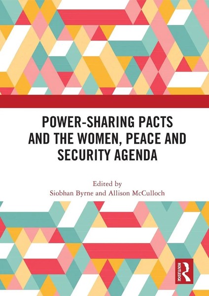 Siobhan Byrne (U. A.) | Power-Sharing Pacts And The Women, Peace And Security...-image