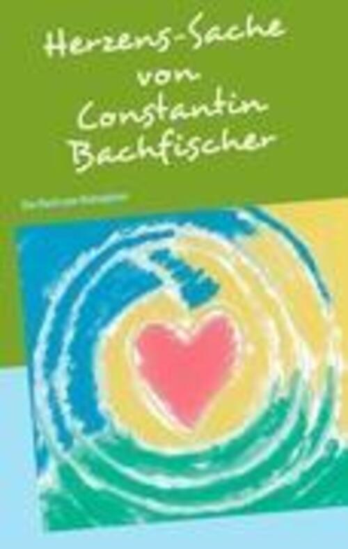 Thumbnail - Constantin Bachfischer | Herzens-sache | Taschenbuch | Deutsch (2011)