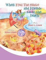 Peter B. Cotton | When Fred The Snake And Friends Go To The Beach | Taschenbuch