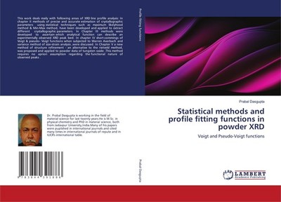 Statistical methods and profile fitting functions in powder XRD Prabal Dasgupta