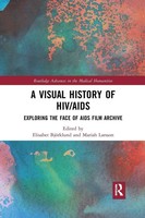 A Visual History Of Hiv/Aids | Exploring The Face Of Aids Film Archive | Buch