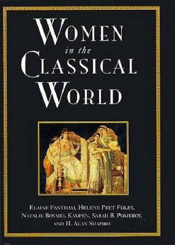 Women in the Classical World: Image and Text - Hardcover - VERY GOOD
