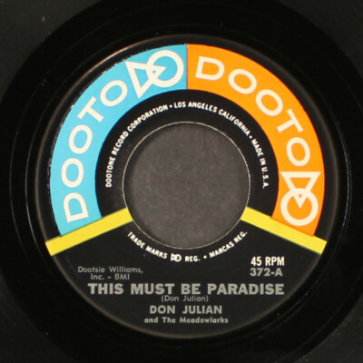 DON JULIAN & MEADOWLARKS: this must be paradise / mine all mine DOOTO 7'' Single