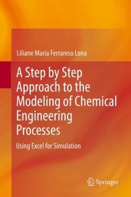 A Step-by-Step Approach to the Modeling of Chemical Engineering P