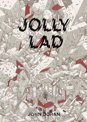 Jolly Lad: A Menk Anthology (Strange Attractor Press) by John Doran 1907222332