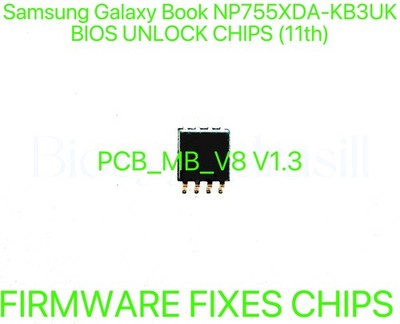Samsung Galaxy Book NP755XDA-KB3UK, ADMIN NO PASSWORD BIOS CHIP PCB_MB_V8 V1.3