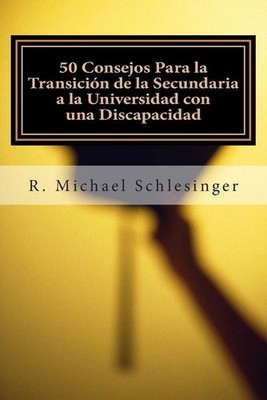 50 Consejos Para la Transicin de la Secundaria a la Universidad Con una Discapac