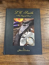L C Smith "The Legend Lives" John Houchins Signed 1st Edition
