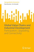 Global Value Chains And Industrial Development Ikuo Kuroiwa (U. A.) Taschenbuch