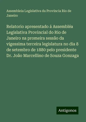 Assembleia Legislativa da Província Rio de Janeiro | Relatorio apresentado á...