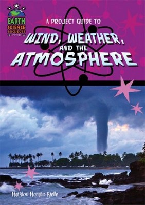A Project Guide to Wind, Weather, and the Atmosphere Marylou Mora