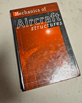 Mechanics of Aircraft Structures by C. T. Sun (1998, Hardcover)