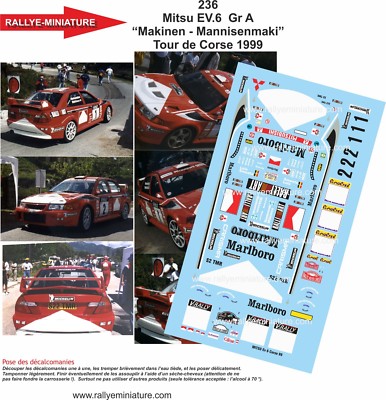 DECALS 1/43 REF 0236 MITSUBISHI LANCE LOIX MAKINEN TOUR DE CORSE 1999 RALLY