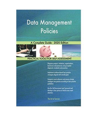 Data Management Policies A Complete Guide - 2020 Edition, Gerardus Blokdyk