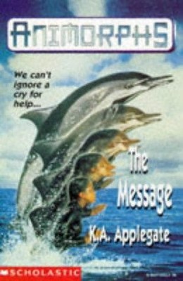 Die Nachricht: Nein. 4 (Animorphs) - Applegate, Katherine