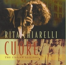 Cuore - The Italian Sessions by Rita Chiarelli [Audio CD]