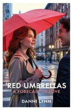 Red Umbrellas: A Forecast of Love by Danni Lynn Paperback Book