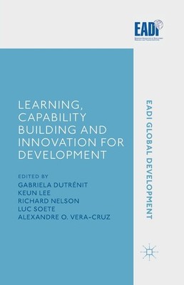 Learning, Capability Building And Innovation For Development