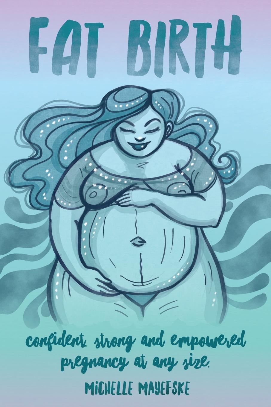 Thumbnail - Fat Birth Confident, Strong And Empowered Pregnancy At Any Size
