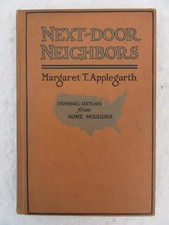 Margaret Tyson Applegarth NEXT-DOOR NEIGHBORS Home Missions Fleming Revell 1921