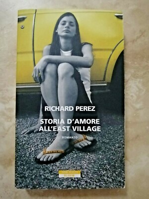 RICHARD PEREZ - LIEBESGESCHICHTE IM EAST VILLAGE - ED: NERI POZZA - JAHR: 2008 (BU)