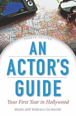 An Actor's Guide: Your First Year in Hollywood by 