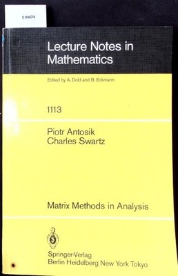 Matrix Methods in Analysis. Lecture Notes in Mathematics; 1113.