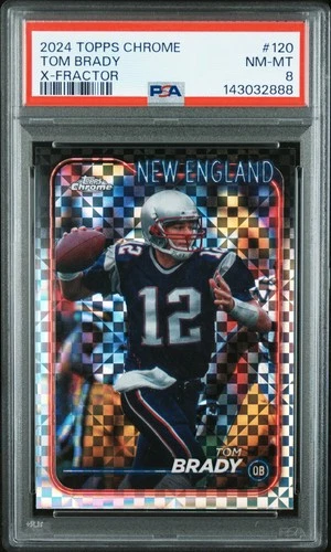 2024 TOPPS CHROME X-FRACTOR #120 TOM BRADY PSA 8