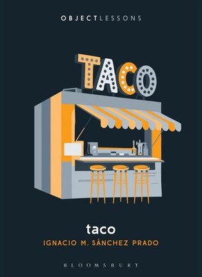 Taco Ignacio M. Sánchez Prado Taschenbuch Object Lessons Englisch 2025