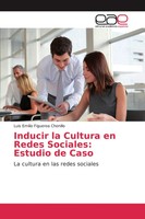 Luis Emilio Figueroa Chonillo | Inducir La Cultura En Redes Sociales: Estudio...