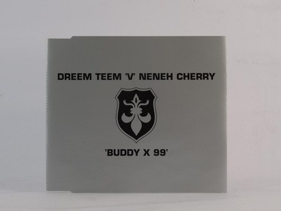 DREEM TEEM 'V' NENEH CHERRY BUDDY X 99' (I27) 4 Track CD Single including Pictur