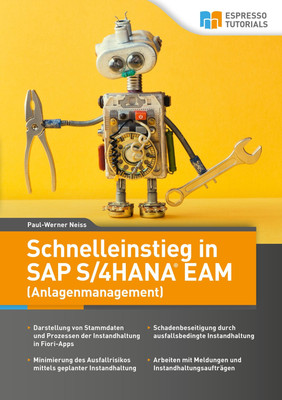 Schnelleinstieg in SAP S/4HANA EAM (Anlagenmanagement) Paul-Werner Neiss Buch