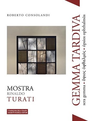 Roberto Consola Gemma tardiva. Mostra Rinaldo Turati. Ser (Hardback) (UK IMPORT)