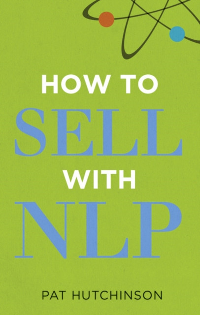 How to sell with NLP 9780273735427 Pat Hutchinson - Free Tracked Delivery
