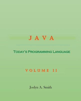Java: Today's Programming Language Volume II