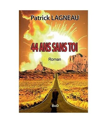 44 ans sans toi, Patrick Lagneau